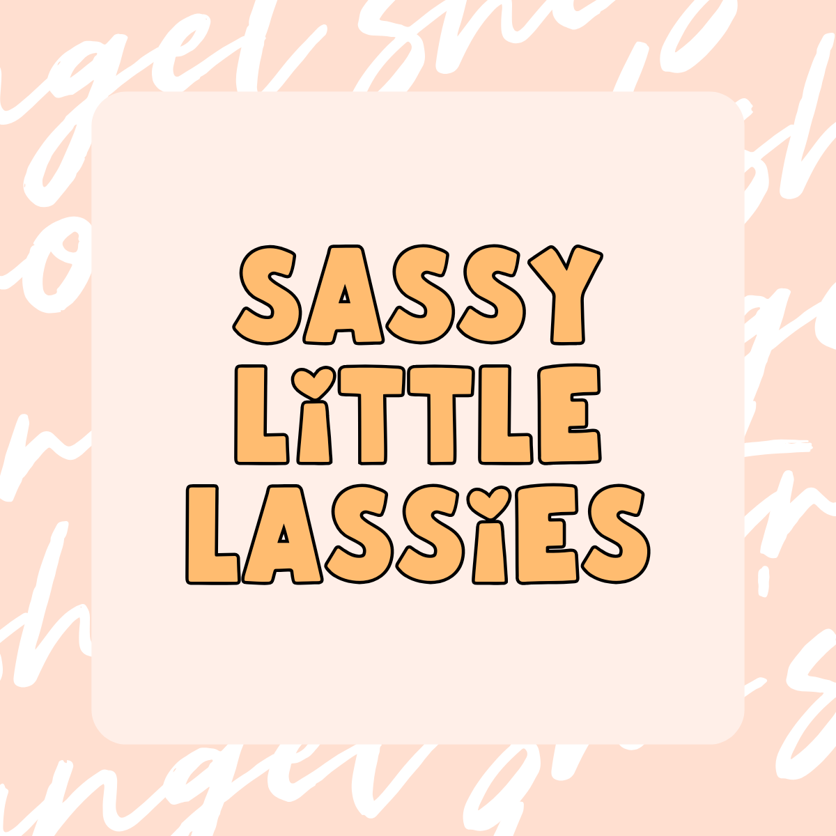 Sassy Little Lassies
