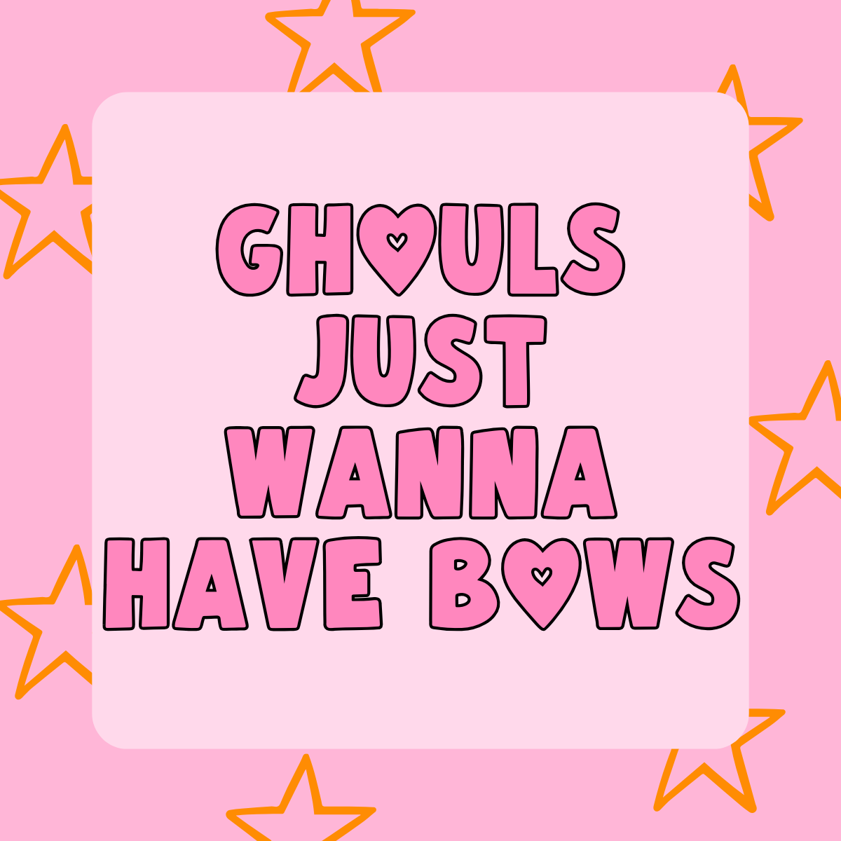 Ghouls Just Wanna Have Bows