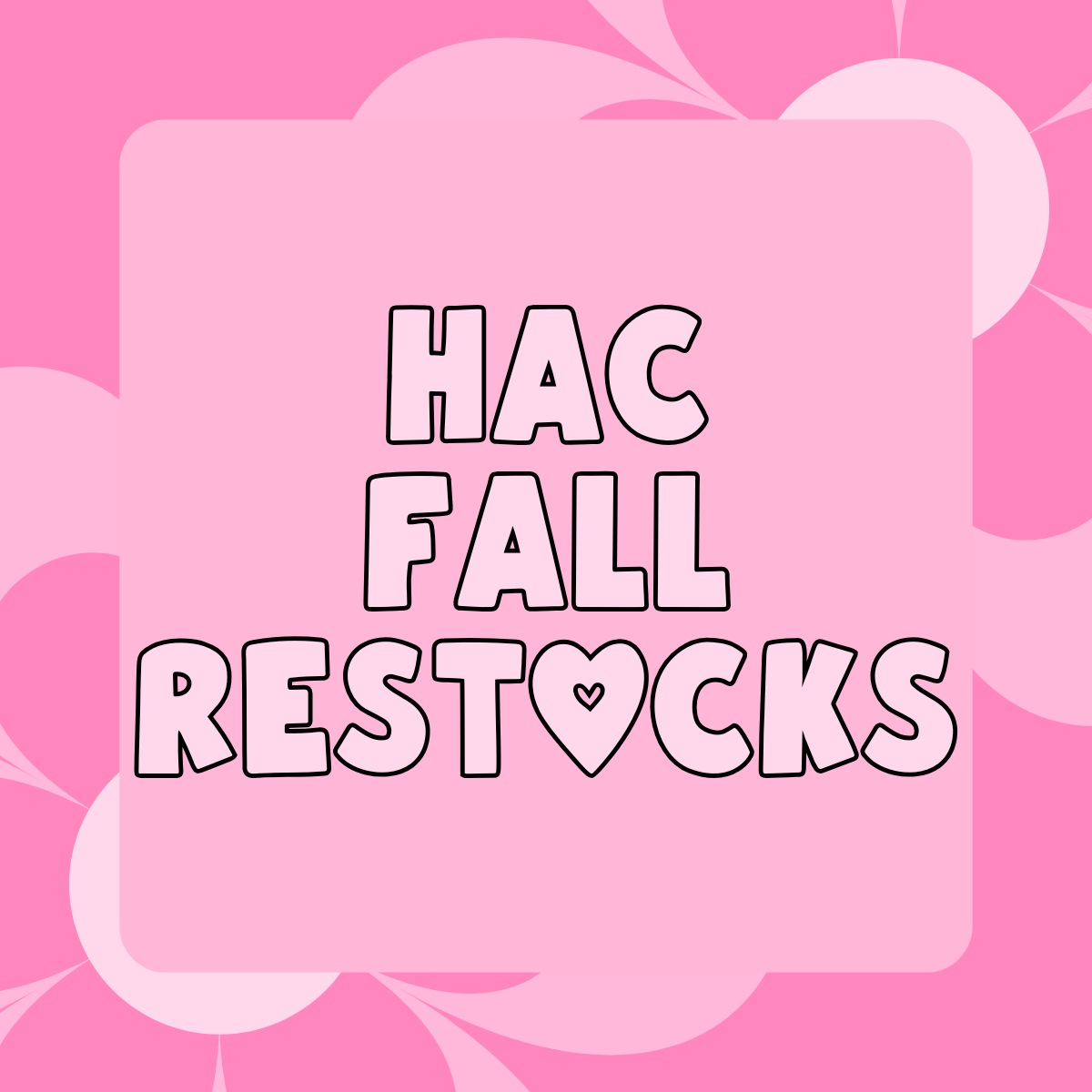 HAC Fall Restocks