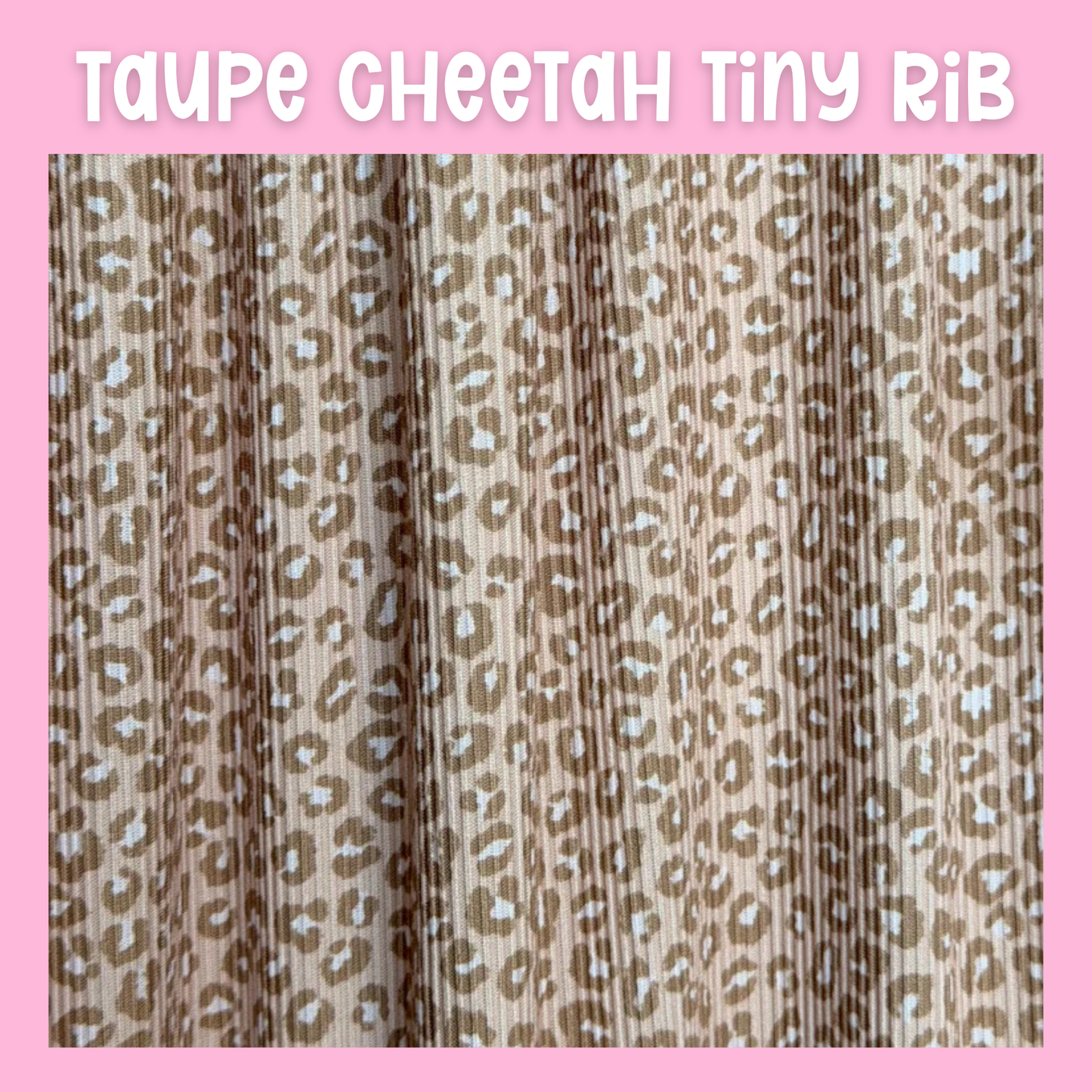 Cheetah Tiny Rib PRE-ORDER