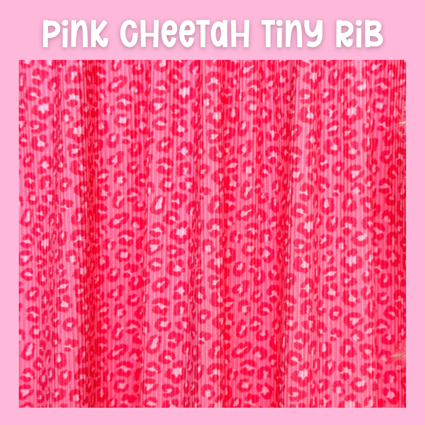 Cheetah Tiny Rib PRE-ORDER