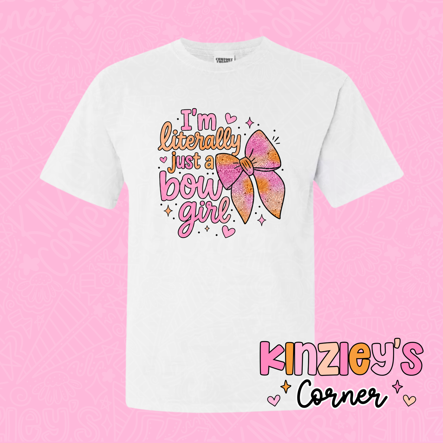 I’m literally just a bow GIRL KC t-shirt