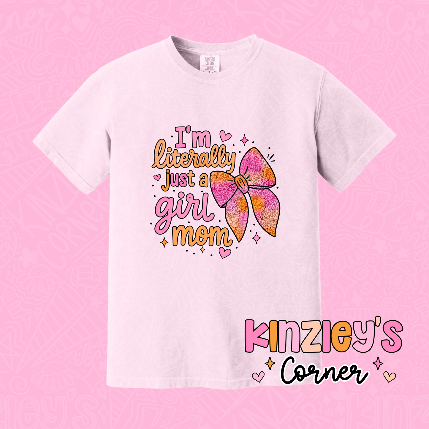 I’m literally just a GIRL MOM KC t-shirt